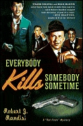 EVERYBODY KILLS SOMEBODY SOMETIME / A RAT PACK MYSTERY